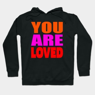 You are loved Hoodie